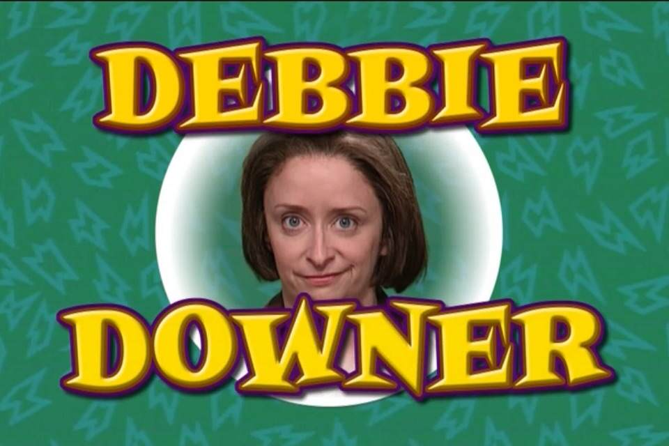 [Image: Debbie-Downer-Negative-Nellies-Confront-...-loose.jpg]